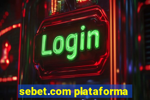 sebet.com plataforma